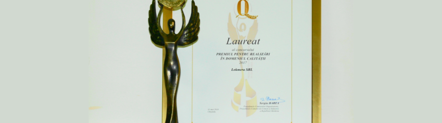 Lokmera SRL &ndash; Laureat al Premiului pentru realizări &icirc;n domeniul calităţii 2017